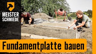 Fundamentplatte bauen  HORNBACH Meisterschmiede [upl. by Linsk]