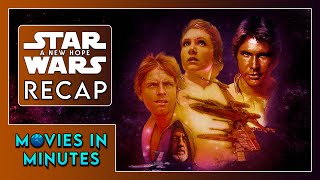 Star Wars A New Hope in Minutes  Recap [upl. by Zeculon]