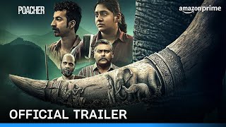 Poacher  Official Trailer  Prime Video India [upl. by Aitnom515]