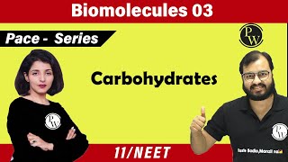 Biomolecules 03  Carbohydrates  Class 11  NEET  PACE Series [upl. by Wieren]