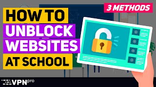 How to UNBLOCK websites at school  3 EASY ways how to do it [upl. by Alcot241]