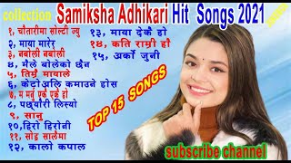 Samiksha Adhikari Hit Collection Songs 2021 [upl. by Aneeres]