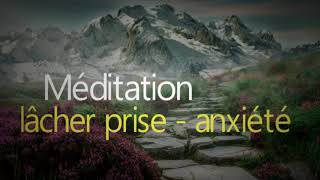 Méditation Guidée  Sélever  Lâcherprise pour se libérer  Anxiété Dépression et Stress [upl. by Hairaza950]