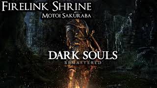 Firelink Shrine  Dark Souls Soundtrack 03 [upl. by Epner]