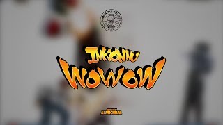 Inkonnu  Wowow  Audio Lyrics [upl. by Eelaroc]