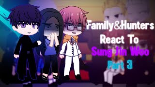 S Rank Hunters amp The Sung Family React To Sung Jin Woo Part 3 Final Solo Leveling [upl. by Notrem]