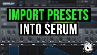 How to Import Presets Wavetables Noises LFOs and Effect Chains into Serum [upl. by Virnelli]