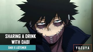 Sharing A Drink With Dabi ASMR  Dabi x Listener [upl. by Nomahs215]