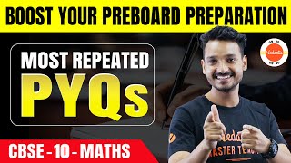 Most Repeated Class 10 Maths PYQs  CBSE 10th Mathematics Important Previous Year Questions  P1 [upl. by Atsocal]