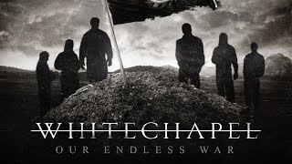 Whitechapel  Our Endless War FULL ALBUM [upl. by Lawan396]