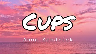 Anna Kendrick  Cups Pitch Perfect´s quotWhen I´m Gonequot Lyrics [upl. by Dnaletak]