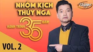 Nhóm Kịch Thúy Nga  Hành Trình 35 Năm Cùng Thúy Nga Vol 2 [upl. by Yknip441]