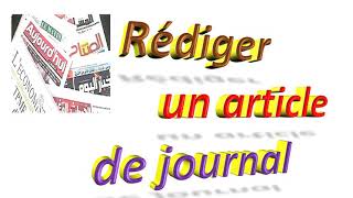 Rédiger un article de journal [upl. by Haida]