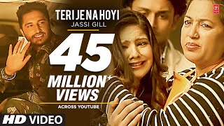 Teri Je Na Hoyi Full Video Song ★Jassi Gill ★ Batchmate 2 [upl. by Tireb625]