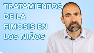 Tratamientos para la fimosis en los niños 👦 [upl. by Janel115]