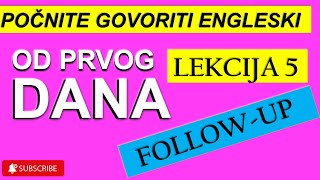 LEKCIJA 5  FOLLOW UP  VJEZBAMO IZGOVOR I SPEAKING FLUENCY [upl. by Kehoe433]