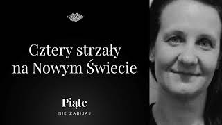 Cztery strzały na Nowym Świecie Zbrodnia Ultimo  Piąte Nie zabijaj 20  Beata Pasik [upl. by Sugna396]