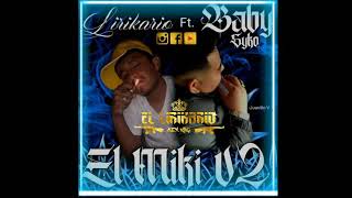 El Miki V2 El Lirikario Ft Baby Syko [upl. by Ahsyt]