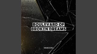 Boulevard Of Broken Dreams [upl. by Sky]