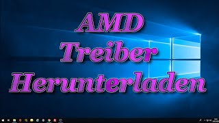 AMD Treiber Herunterladen und Installieren [upl. by Omsare]