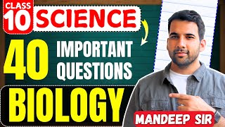 Class 10 Science Biology  40 Important Questions  Board Exams [upl. by Enileuqcaj]