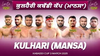 🔴 LIVE Kulhari Mansa Kabaddi Cup 3 Mar 2025  Kabaddi Live Today  Live Kabaddi  Kabaddi Today [upl. by Sidoeht95]