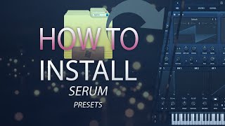 How To Install Serum Presets For PC [upl. by Duwalt389]