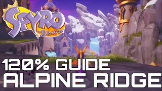 Spyro The Dragon Reignited 120 Guide ALPINE RIDGE ALL GEMS EGGS DRAGONS [upl. by Tormoria]