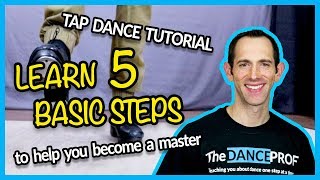 TAP DANCE BASICS  5 Steps EVERY Beginner should Master [upl. by Cline897]