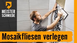 Mosaikfliesen verlegen  HORNBACH Meisterschmiede [upl. by Rhiana]