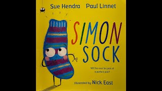 Simon Sock read aloud by Sue Hendra and Paul Linnet illustrated by Nick East [upl. by Nodlew791]