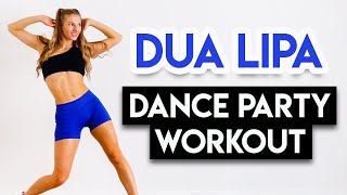 15 MIN DUA LIPA DANCE PARTY WORKOUT  Full BodyNo Equipment [upl. by Susumu]