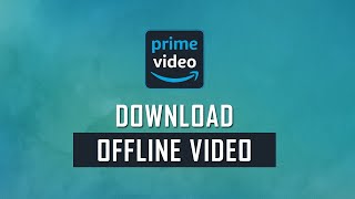 How to Download Amazon Prime video for offline view [upl. by Akemat33]