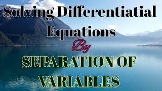 Separable First Order Differential Equations  Basic Introduction [upl. by Lleraj]