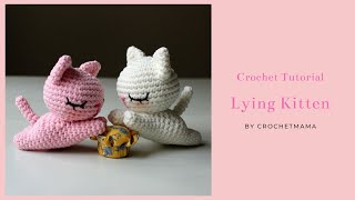 Crochet Amigurumi Lying Kitten Tutorial amp Pattern [upl. by Selena]