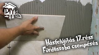 Házfelújítás 17rész  Fürdőszoba csempézés  Green Cottage DIY [upl. by Aenel]