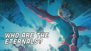 The Eternals Explained [upl. by Opiuuk]