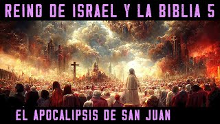 Historia de ISRAEL Y LA BIBLIA 5 El APOCALIPSIS de San Juan Documental Libro Revelaciones [upl. by Materi]