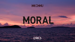 Inkonnu  Moral feat Nouvo Lyrics [upl. by Pelmas350]