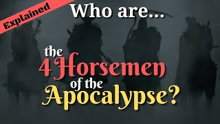 The Four Horsemen of the Apocalypse Explained [upl. by Iht421]