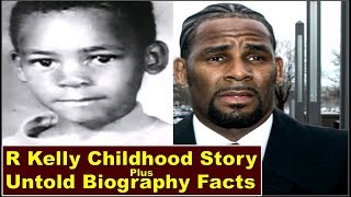 R Kelly Childhood Story Plus Untold Biography Facts [upl. by Derick987]