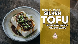 Silken Tofu with Soy Sauce Onion amp Garlic  Asian Side Dishes  Easy Asian Cooking [upl. by Suertemed]