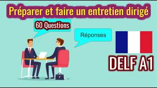 Préparer et faire un entretien dirigé DELF A1  60 Questions [upl. by Ahsienak670]