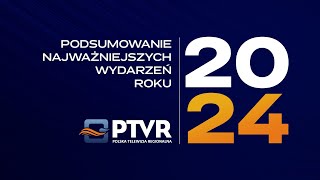 PRZEGLĄD NAJWAŻNIEJSZYCH WYDARZEŃ 2024 ROKU PTVR [upl. by Eberhard464]