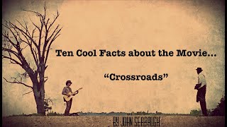 Ten Cool Facts about the Movie Crossroads  Ralph Macchio Joe Seneca [upl. by Eppes466]