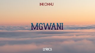 Inkonnu  Mgwani Feat Asmae Lyrics [upl. by Guzel825]