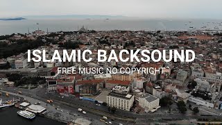 ISLAMIC BACKSOUND  Free Music No Copyright [upl. by Mandeville359]