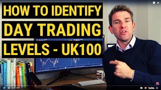 How to identify Day Trading Levels on the FTSE 100 💡 [upl. by Etnwahs338]