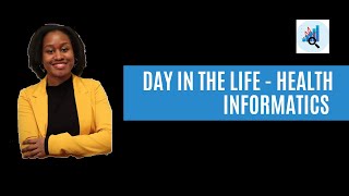 Health Informatics  Day in the Life [upl. by Littell]