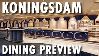 Koningsdam Dining Preview  Holland America Line  New Cruise Ship [upl. by Memberg224]